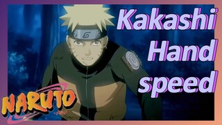 Kakashi Hand speed