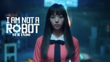 I’m Not a Robot (2017) Episode 18 Sub Indonesia