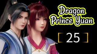 Dragon Prince Yuan Episode 25 [Sub Indo]