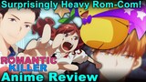 Surprisingly Heavy and Lovable Rom-Com! - Romantic Killer Anime Review!