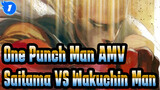 [One Punch Man AMV] Saitama VS Wakuchin Man / Bahasa Kanton_1