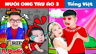 NUÔI ONG TAY ÁO #3 💕 Phim Cổ Tích Đời Thực Tập 75 💕 TL Studio