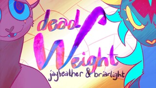 🌻 JAYFEATHER & BRIARLIGHT 🌻 - Dead Weight