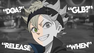 "WHEN IS GLOBAL?" - Black Clover Mobile