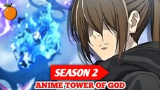 Akhirnya Resmi Diumumkan‼️Tanggal Rilis Anime Tower Of God Season 2