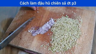 cách làm đậu hủ chiên xả ớt p3