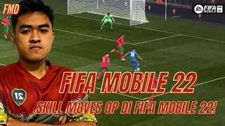 FIFA Mobile 22 Indonesia | Skill Moves Masih OP?! Tips Skill Moves Yang OP dan Wajib Buat H2H!