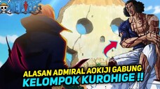 TERNYATA INI ALASAN AOKIJI GABUNG KELOMPOK KUROHIGE !! ONE PIECE TERBARU