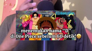 mencari nama "D" disini aja susah, apalagi nyari One Piece..