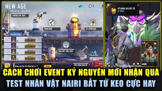 Free Fire | Cách Chơi Event Kỷ Nguyên Mới Siêu KHÓ Nhận Quà FREE - Test Nhân Vật Nairi Mới Cực Mạnh