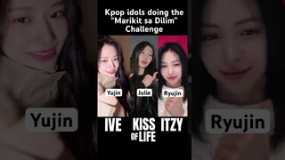 Kpop idols Marikit Sa Dilim Challenge #ive #itzy #kissoflife #yujin #ryujin #marikitsadilim #tiktok