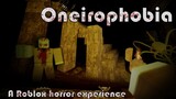 Roblox Oneirophobia - Horror experience