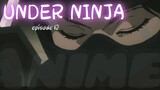 UNDER NINJA _ episode 10