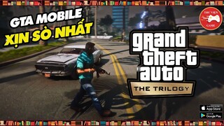 NEW GAME || GTA: The Trilogy - Game GTA cho MOBILE  XỊN SÒ NHẤT...! || Thư Viện Game