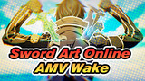 Music: Wake | Sword Art Online AMV Untuk Para Kekasih
