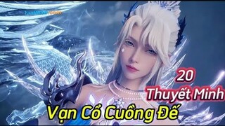 Vạn Cổ Cuồng Đế - 20 Thuyết Minh | Hoạt Hình 3D Trung Quốc Hay Nhất