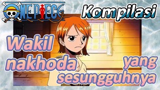 [One Piece] Kompilasi | Wakil nakhoda yang sesungguhnya