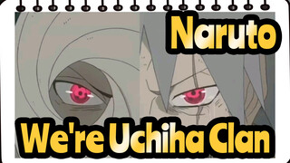 [Naruto/Epic/Mixed Edit] We're Uchiha Clan