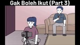 STUDY TOUR #4 - Gak Boleh Ikut (Part 3)