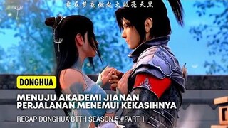 BTTH S5 - XIAO YAN MENUJU AKADEMI JIANAN UNTUK MENEMUI KEKASIHNYA [ ALUR CERITA DONGHUA TERBARU ]