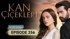 Kan Cicekleri s2 ep.256 ENG sub