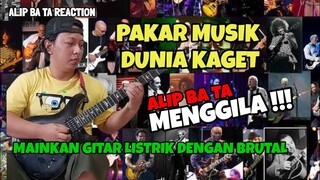 ALIP BA TA MENGGILA ‼️ PAKAR MUSIK DUNIA KAGET ALIP BA TA MAINKAN GITAR LISTRIK DENGAN BRUTAL ‼️