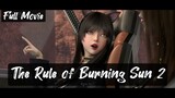 The Rule of burning sun 2sub indo| Full Movie