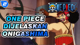 One Piece Dijelaskan
Onigashima_2