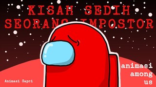 Animasi Among Us - Kisah sedih seorang impostor | animasi sapri | Among Us animation