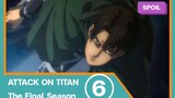 [สปอยอนิเมะ] Attack on Titan The Final Season  |  EP.6  | หลบหน่อยพระเอกมา