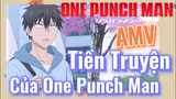 [One Punch Man] AMV | Tiền Truyện Của One Punch Man