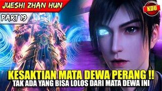 QIN NAN MENDAPATKAN MATA DEWA PERANG !! SEMUA TIPUAN TERLIHAT - ALUR CERITA DONGHUA #JSZH PART 19