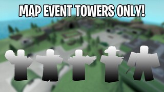 Trying to use Map Event Towers in TDS | Tower Defense Simulator | ROBLOX