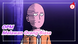 One Punch Man|Siapa Bilang Bermain Melawan Orang Biasa Tidak Dianggap Heroik!_2