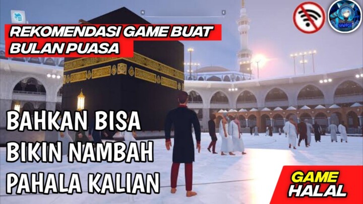 STAY HALAL BROTHER!! Rekomen Game Muslim Yang Bisa Bikin Kalian Nambah Pahala✨Bahkan Bisa Umroh Juga
