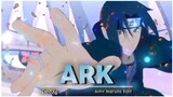 Ark - Naruto Amv Edit