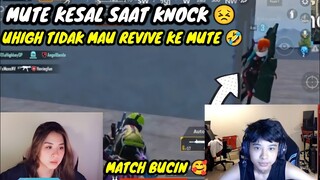 MUTE KESAL SAAT KNOCK || UHIGH TIDAK MAU REVIVE KE MUTE