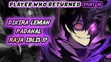 Dikira Lemah !? Padahal Aslinya Raja Iblis !? (Player Who Returned Part 10)