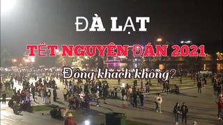 TẾT NGUYÊN ĐÁN 2021 - Đà Lạt có vắng khách như lời đồn?|Du lịch Đà Lạt.