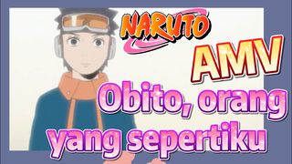 [Naruto] AMV| Obito, orang yang sepertiku