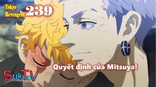 [Tokyo Revengers 239]. Quyết định của Mitsuya!