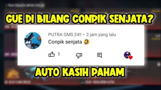 KETIKA SAYA DI KATAIN CONPIK SENJATA, AUTO GUE KASIH PAHAM 🗿