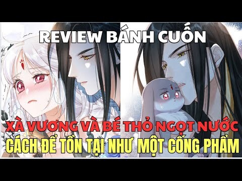 XÀ VƯƠNG VÀ BÉ THỎ NGỌT NƯỚC - CÁCH ĐỂ TỒN TẠI NHƯ MỘT CỐNG PHẨM | Ngọc  Hân Review