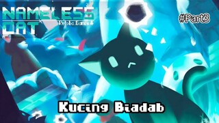 Emosi sudah tidak bisa dibendung lagi || Nameless cat Part 3