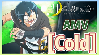 [Cold ] AMV