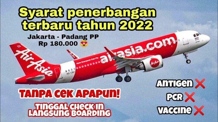 SYARAT PENERBANGAN TERBARU 2022 - REVIEW PESAWAT AIR ASIA