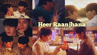 [BL ] MultiCouple "Heer Raanjhana"🎶 Hindi Song Mix 💗 | Korean Multi BL| Korean Hindi Mix 💕