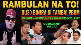 KAKAPASOK LANG IBINULGAR ni DU30 ans PALASYO MATINDI Ang IBINUNYAG gumagamit PALA/TAMBA! AT PBBM