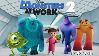 MONSTERS AT WORK 2 Episode 1