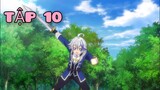 Review Biên Niên Sử Quý Tộc Tái Sinh Ở Thế Giới Khác Tập 10 // tóm tắt anime hay